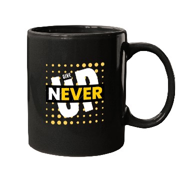 Discover Never Give Up Mugs