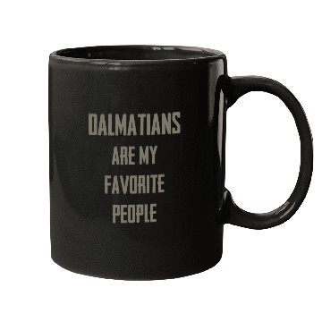 Discover Dalmatians my favorite people Mugs