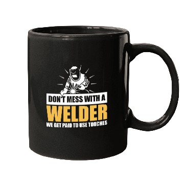 Discover Respect the Sparks: Don't Mess with a Welder Mugs