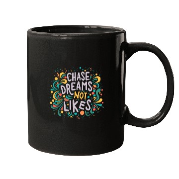 Discover Chase dreams not likes Mugs