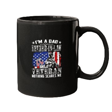 Discover I m A Dad Father In Law And A Veteran Nothing Mugs
