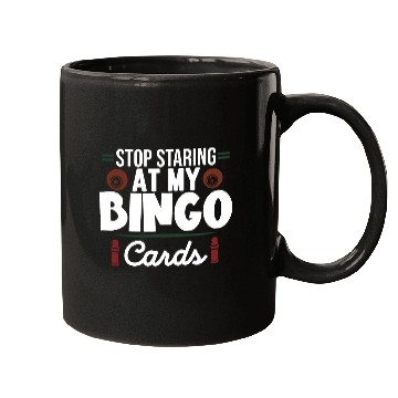 Discover Stop Staring At My Bingo Cards Mugs