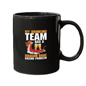 Discover Funny Drinking Team Dragon Boat Racing Problem Mugs