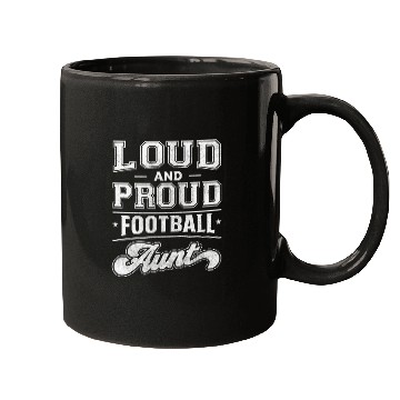 Discover Loud and Proud Football Aunt Mugs
