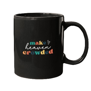 Discover Make Heaven Crowded Mugs