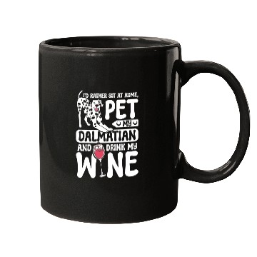 Discover Pet my dalmatian drink wine Mugs