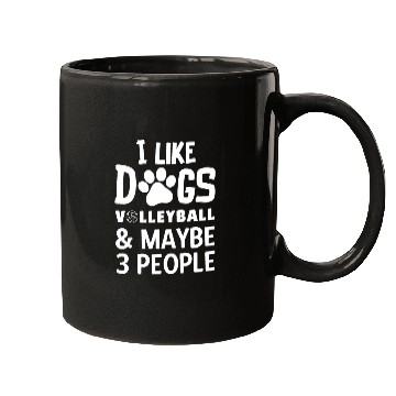 Discover I Like Dogs Volleyball Maybe 3 People Mugs