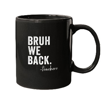Discover Bruh We Back Teachers Vintage Mugs
