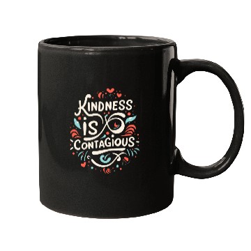 Discover Kindness is contagious Funny Love Positivity Quote Mugs