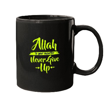 Discover Allah is your suporter never Give Up Mugs