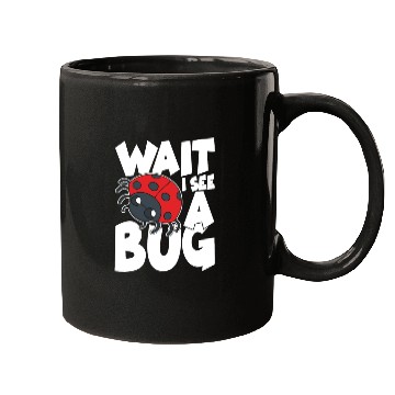 Discover Wait i see a bug Mugs