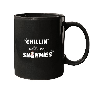 Discover chillin with my snowmies Mugs