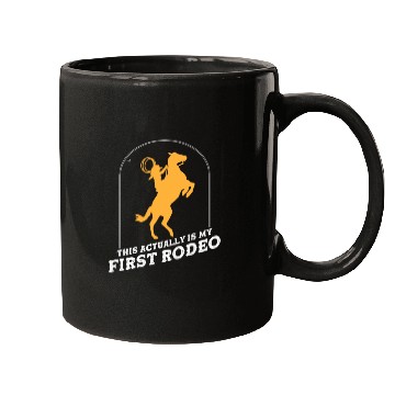 Discover This Actually Is My First Rodeo Mugs