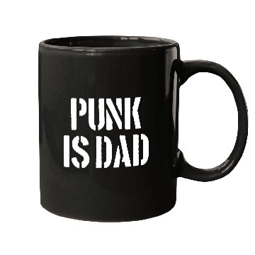 Discover Punk is Dad Mugs
