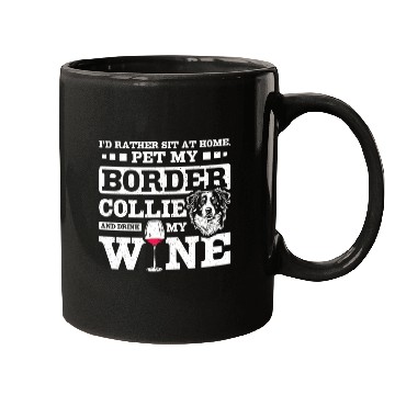 Discover Pet my border collie and drink my wine Mugs