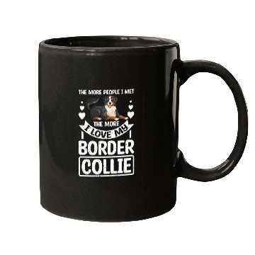 Discover Don't like People I love my border collie Mugs