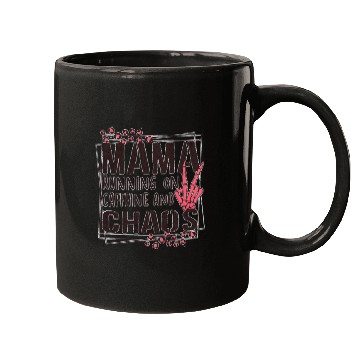Discover mama running on caffeine and chaos Mugs