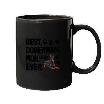 Discover Best Doberman Mom Ever Mugs