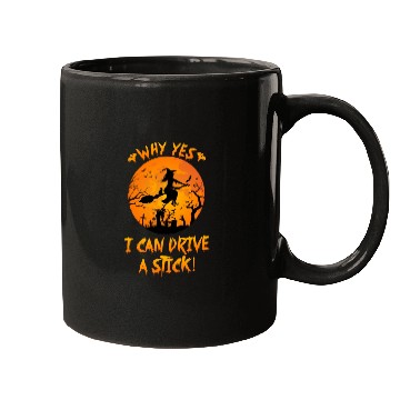 Discover Halloween Why Yes Actually I Can Drive A Stick Mugs