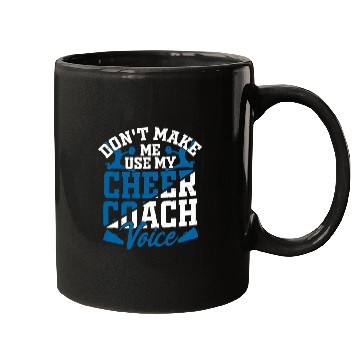 Discover Don't Make Me Use My Cheer Coach Voice Cheerleader Mugs