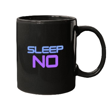 Discover No sleep Mugs