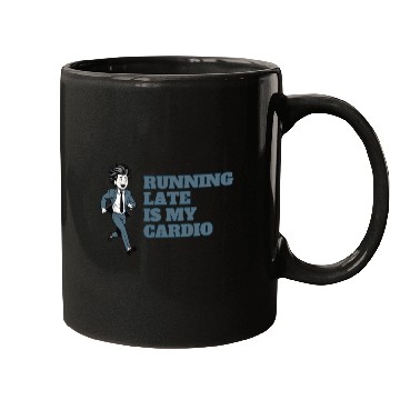 Discover RUNNING LATE IS MY CARDIO Mugs