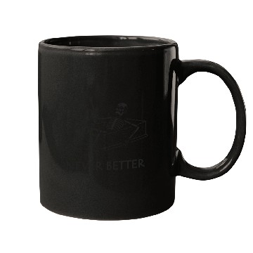 Discover Never Better Skeleton Mugs
