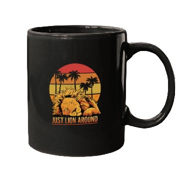 Discover Fun Just Lion Around Graphic For Lion Lovers Mugs