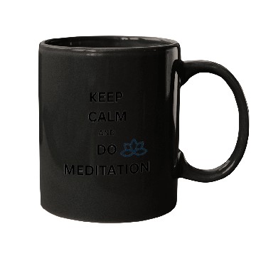 Discover KEEP CALM & DO MEDITATION Mugs