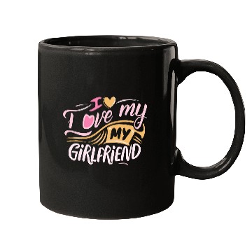 Discover I Love My Girlfriend Mugs