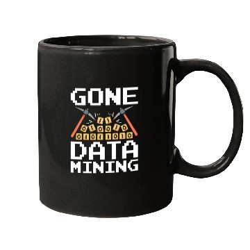 Discover Data Mining Gone Data Mining Computer Engineering Mugs