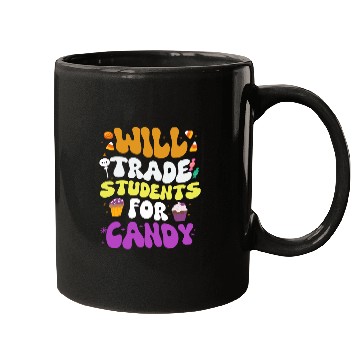Discover Will Trade Students For Candy Teacher Halloween Mugs