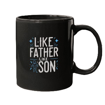 Discover Like Father Like Son Mugs
