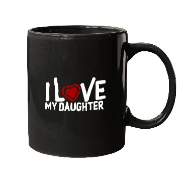 Discover I love my daughter Mugs
