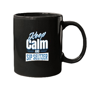 Discover Keep Calm And Sip Seltzer Mugs