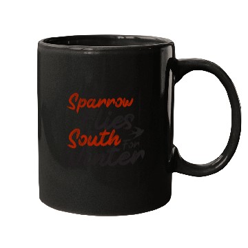 Discover The Sparrow Flies South For Winter - skulduggery Mugs