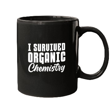 Discover I Survived Organic Chemistry Mugs