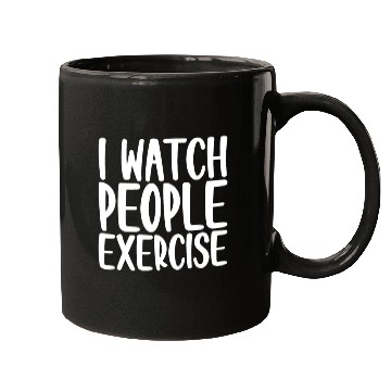 Discover I Watch People Exercise 4 Mugs