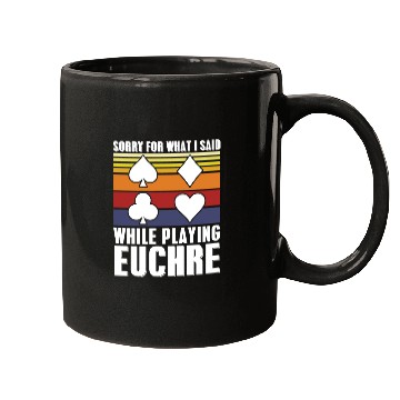 Discover Vintage Sorry For What I Said While Playing Euchre Mugs