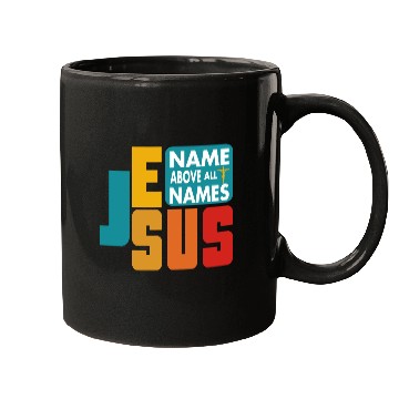 Discover Name Above All Names Love Jesus Christian Mugs