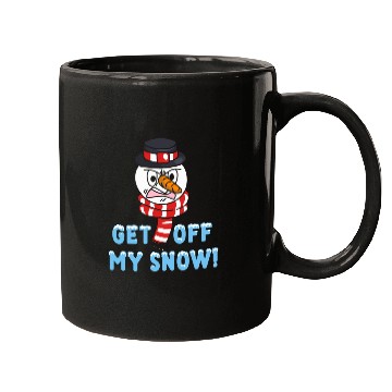 Discover Snowman Angry Get OFF my Snow! Funny Mugs