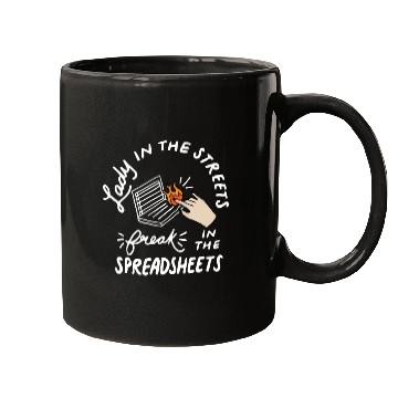 Discover Lady in the Streets Freak in the Spreadsheets Mugs