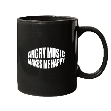 Discover Angry Music Makes Me Happy 8 Mugs