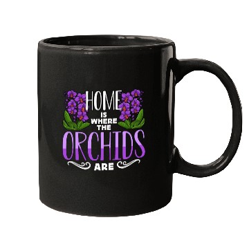 Discover Orchids Home Is Where The Orchids Are Gardening Mugs