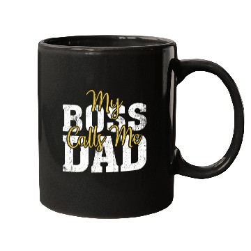 Discover My Boss Calls Me Dad Mugs