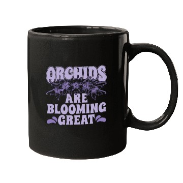 Discover Orchids Are Blooming Great Orchid Grower Botanical Mugs