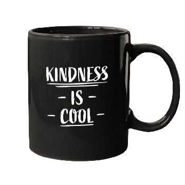 Discover Kindness Is Cool Be A Nice Human Love Motivation Mugs
