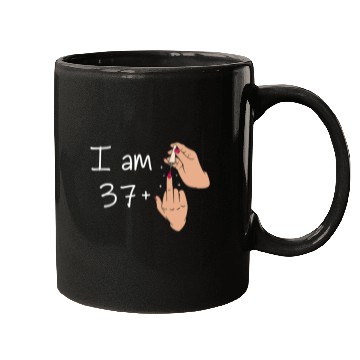 Discover I Am 37 + 1 Middle Finger Mugs I Am 37 Plus,