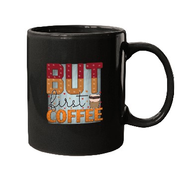 Discover BUT FIRST COFFEE Mugs