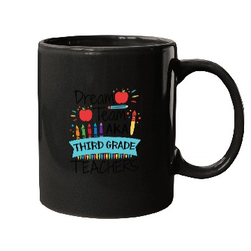 Discover Dream Team Aka Third Grade Teachers Back To School Mugs